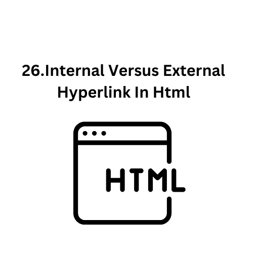 26.Internal Versus External Hyperlink In Html